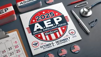 Important Facts About Medicare’s Annual Enrollment Period (AEP) You Can’t Miss!